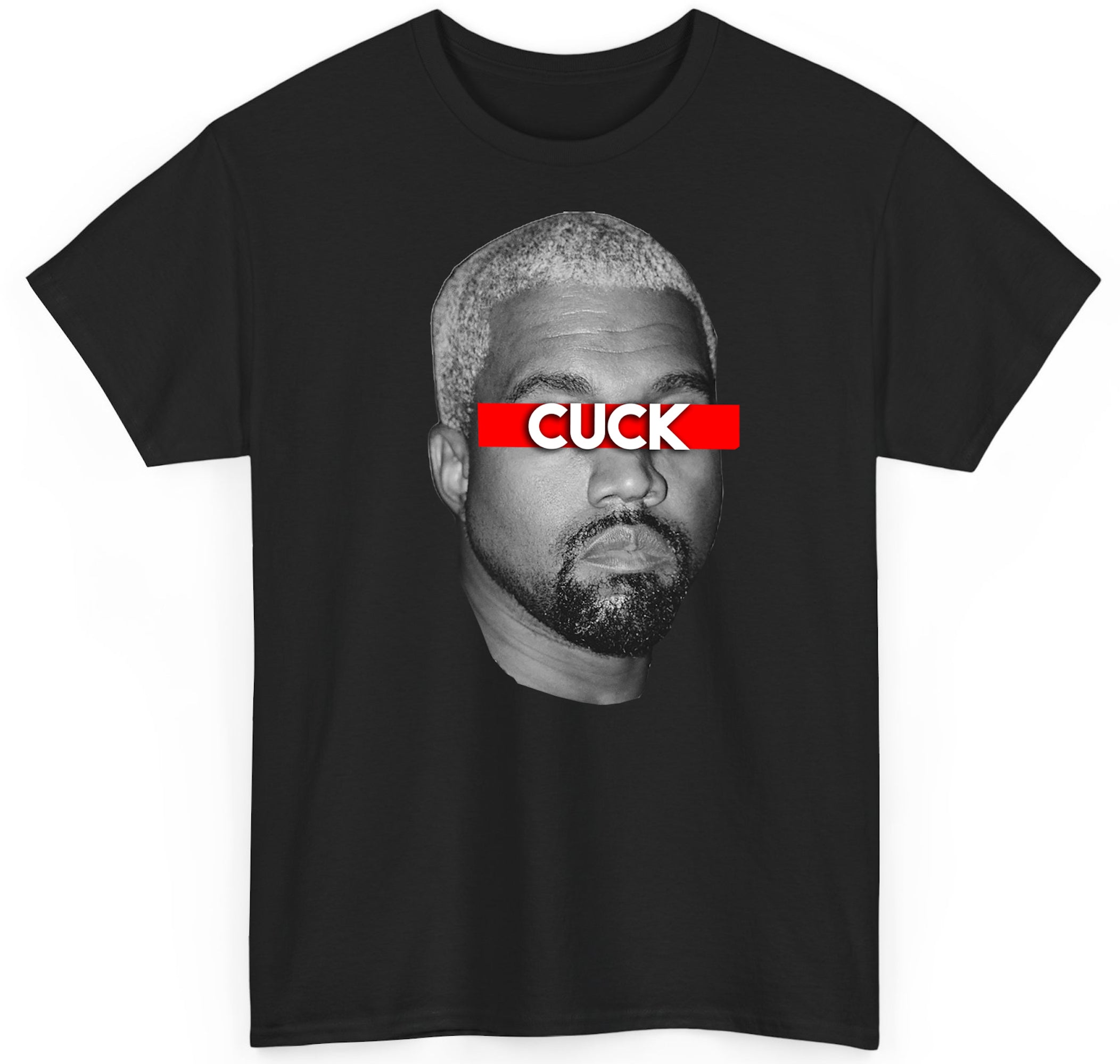 Cuck The World Ye Tee