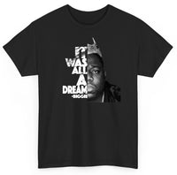 Biggie Smalls It Was All A Dream T-shirt