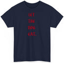 Let The Dog Eat T shirt