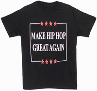 Make Hip Hop Great Again T-shirt