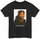 2Pac Quote T Shirt