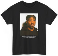 2Pac Quote T Shirt