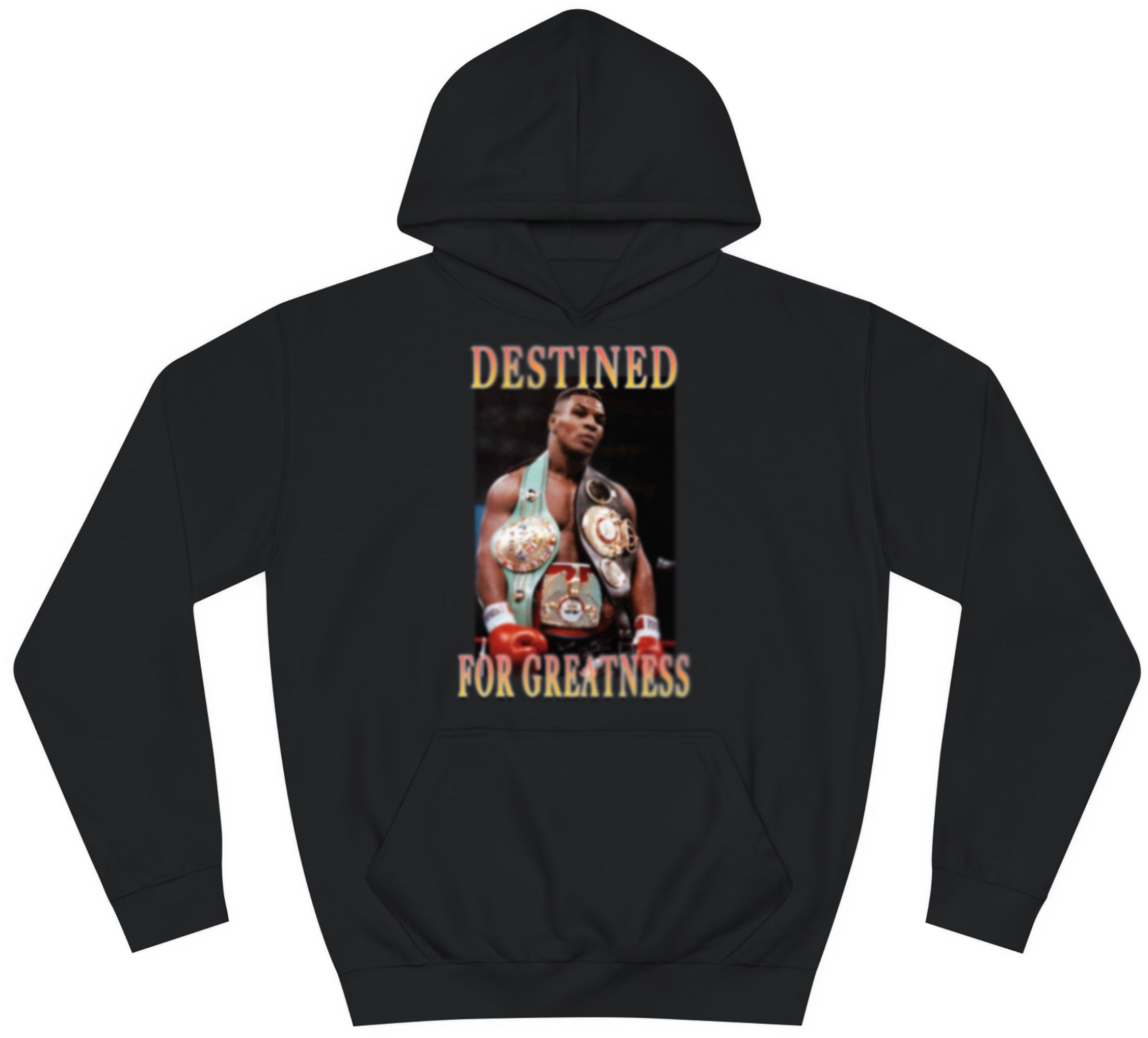 Iron Mike Tyson Destined For Greatness Hoodie
