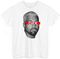 Cuck The World Ye Tee